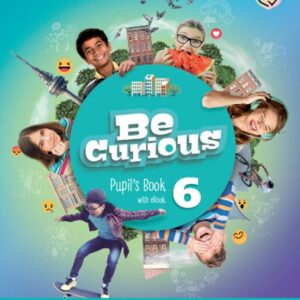 6P BE CURIOUS LEVEL 6 PUPIL´S BOOK - ED. CAMBRIDGE