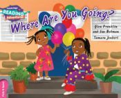 2P WHERE ARE YOU GOING? - ED. CAMBRIDGE READING ADVENTURE