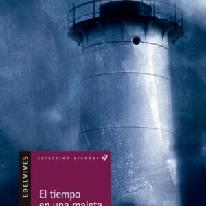 2E EL TIEMPO EN UNA MALETA - ED. EDELVIVES