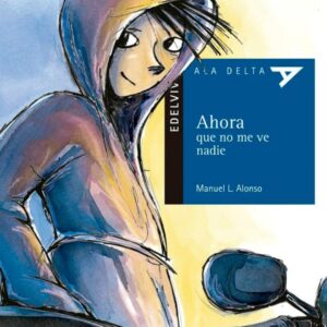 6P Ahora que no me ve nadie — Ala Delta (Edelvives)
