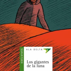 6P Los Gigantes de la Luna — Ala Delta (Edelvives)