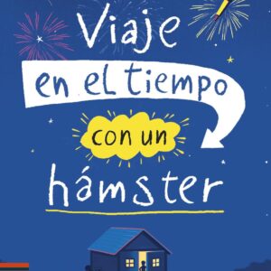 5P Viaje en el Tiempo con un Hámster — Edelvives